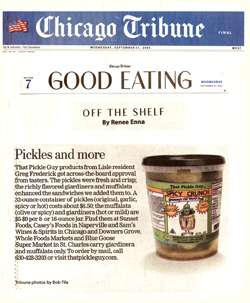 Click the image above to go to the Chicago Tribune News Paper coverage of Greg Frederick's – That Pickle Guy Products.